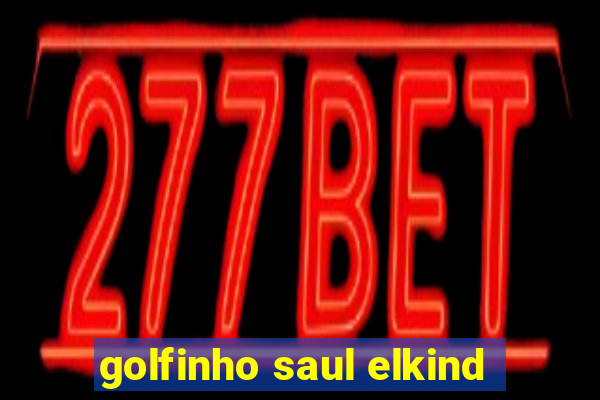 golfinho saul elkind